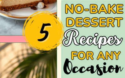 5 Irresistible No-Bake Desserts for Any Occasion